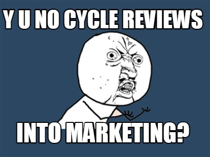 y-u-no-cycle-reviews-into-marketing8