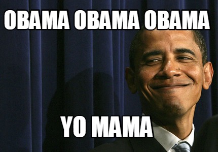 obama-obama-obama-yo-mama300