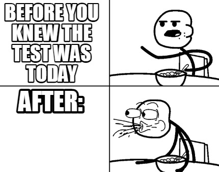 before-you-knew-the-test-was-today-after