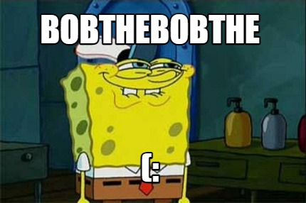 bobthebobthe-