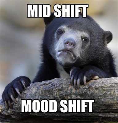 mid-shift-mood-shift