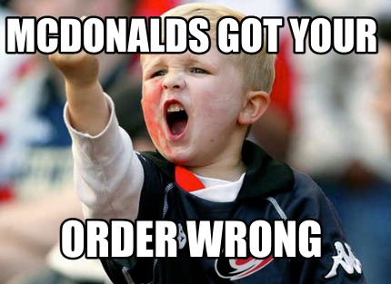 mcdonalds-got-your-order-wrong
