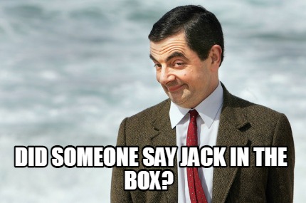 did-someone-say-jack-in-the-box