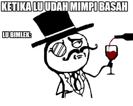 ketika-lu-udah-mimpi-basah-lu-bimlek