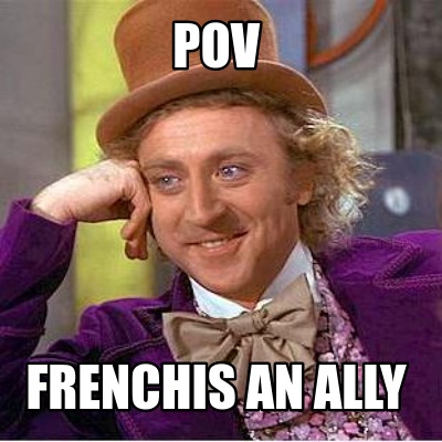 pov-frenchis-an-ally