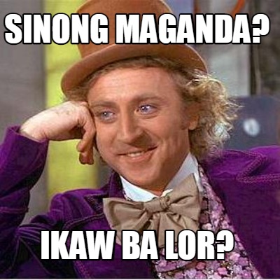 sinong-maganda-ikaw-ba-lor