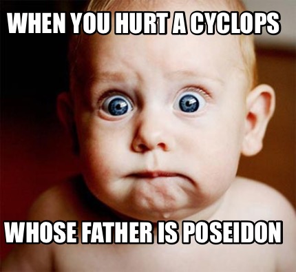 when-you-hurt-a-cyclops-whose-father-is-poseidon