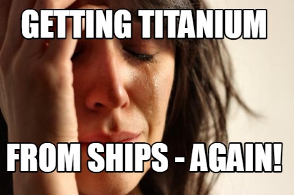 getting-titanium-from-ships-again