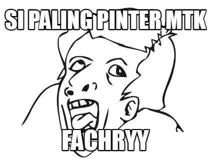 si-paling-pinter-mtk-fachryy