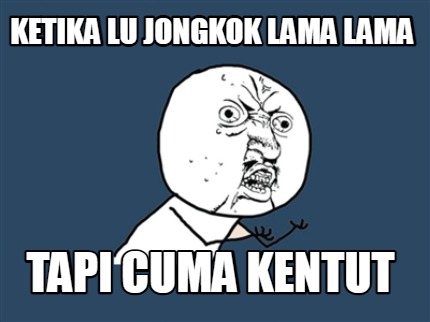 ketika-lu-jongkok-lama-lama-tapi-cuma-kentut