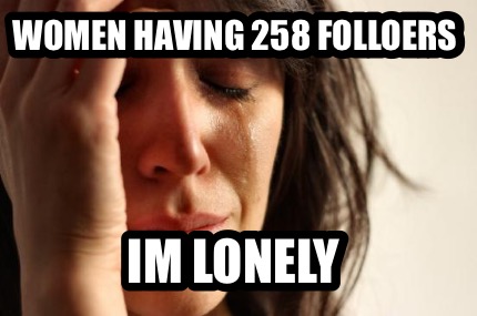 women-having-258-folloers-im-lonely
