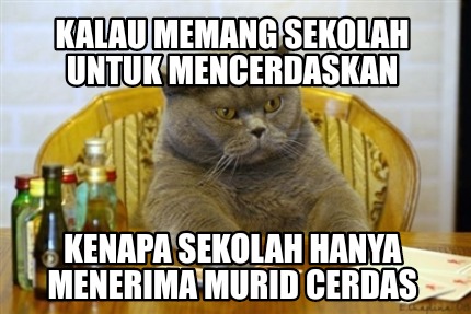 kalau-memang-sekolah-untuk-mencerdaskan-kenapa-sekolah-hanya-menerima-murid-cerd