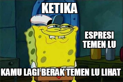 ketika-kamu-lagi-berak-temen-lu-lihat-espresi-temen-lu