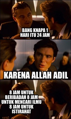 bang-knapa-1-hari-itu-24-jam-karena-allah-adil-8-jam-untuk-beribadah-8-jam-untuk