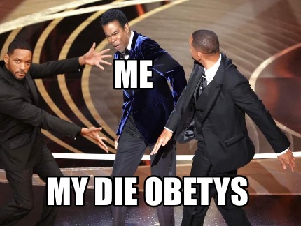 me-my-die-obetys