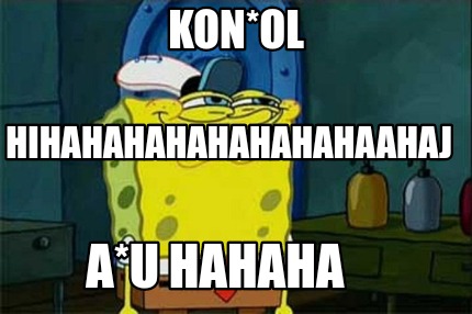 konol-au-hahaha-hihahahahahahahahaahaj