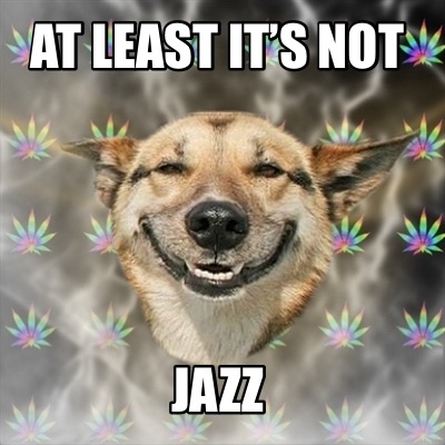 at-least-its-not-jazz