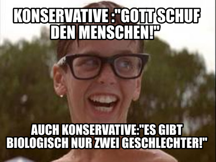 konservative-gott-schuf-den-menschen-auch-konservativees-gibt-biologisch-nur-zwe