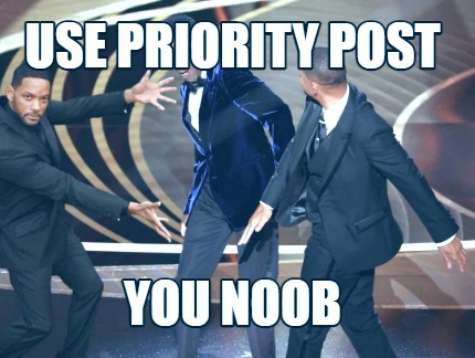 use-priority-post-you-noob
