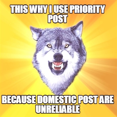 this-why-i-use-priority-post-because-domestic-post-are-unreliable