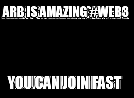 arb-is-amazing-web3-you-can-join-fast