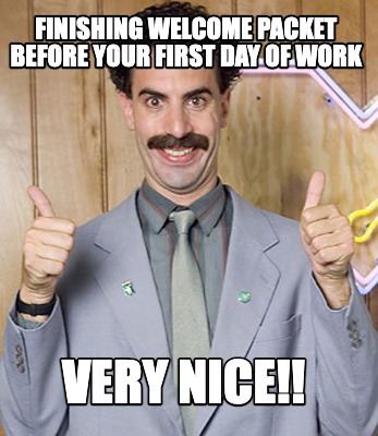 finishing-welcome-packet-before-your-first-day-of-work-very-nice