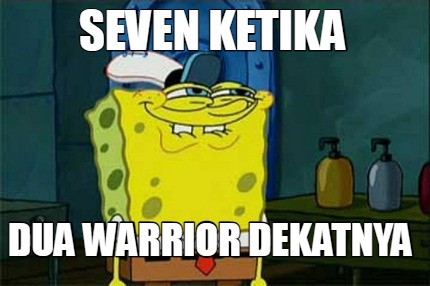 seven-ketika-dua-warrior-dekatnya