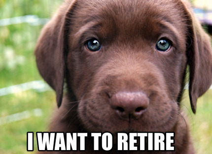 i-want-to-retire