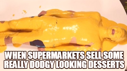 when-supermarkets-sell-some-really-dodgy-looking-desserts