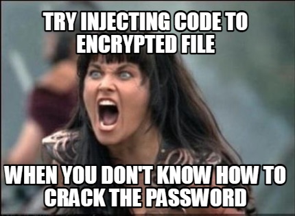 try-injecting-code-to-encrypted-file-when-you-dont-know-how-to-crack-the-passwor