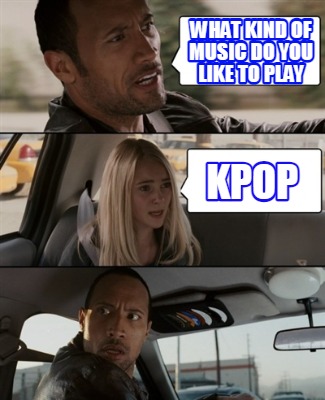 what-kind-of-music-do-you-like-to-play-kpop