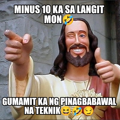 minus-10-ka-sa-langit-mon-gumamit-ka-ng-pinagbabawal-na-teknik