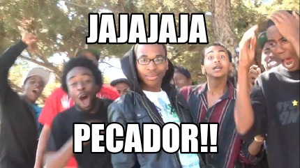 jajajaja-pecador