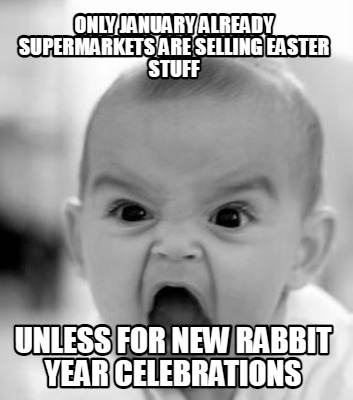 only-january-already-supermarkets-are-selling-easter-stuff-unless-for-new-rabbit