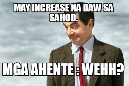 may-increase-na-daw-sa-sahod.-mga-ahente-wehh