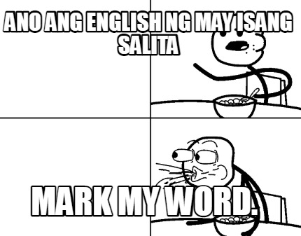 ano-ang-english-ng-may-isang-salita-mark-my-word