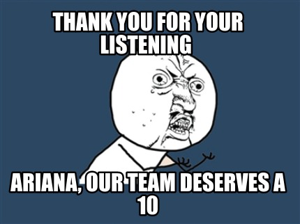 thank-you-for-your-listening-ariana-our-team-deserves-a-10