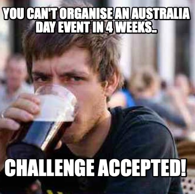 you-cant-organise-an-australia-day-event-in-4-weeks..-challenge-accepted