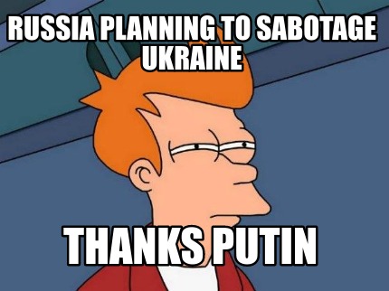 russia-planning-to-sabotage-ukraine-thanks-putin