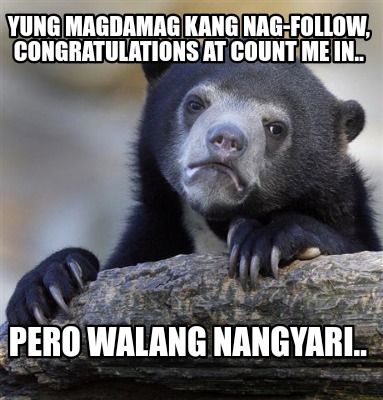 yung-magdamag-kang-nag-follow-congratulations-at-count-me-in..-pero-walang-nangy