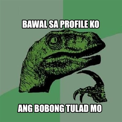 bawal-sa-profile-ko-ang-bobong-tulad-mo