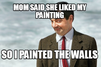 mom-said-she-liked-my-painting-so-i-painted-the-walls