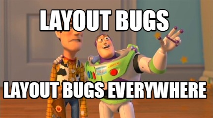 layout-bugs-layout-bugs-everywhere