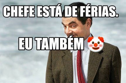 chefe-est-de-frias.-eu-tambm-