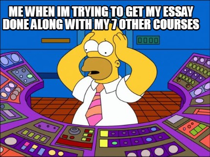 me-when-im-trying-to-get-my-essay-done-along-with-my-7-other-courses