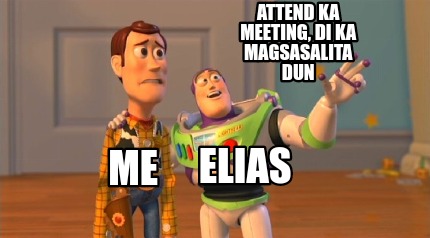 attend-ka-meeting-di-ka-magsasalita-dun-elias-me