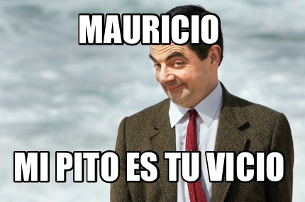 mauricio-mi-pito-es-tu-vicio
