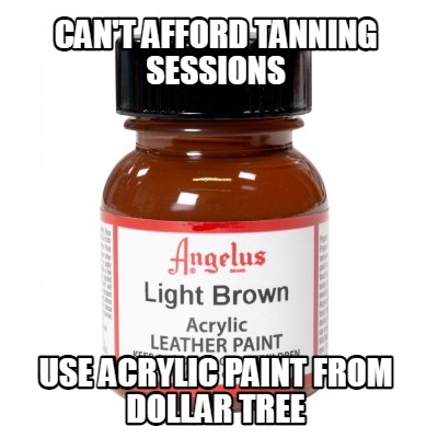 cant-afford-tanning-sessions-use-acrylic-paint-from-dollar-tree