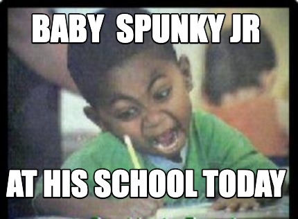 baby-spunky-jr-at-his-school-today