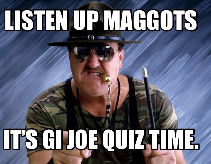 listen-up-maggots-its-gi-joe-quiz-time